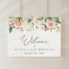 Pink, Orange and White Flowers Welcome Sign, Birthday Sign, Girl Birthday, Printable File, Edit Yourself, SH118