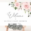 Blush Flowers Welcome Sign, Baby Shower Sign, Girl Baby Shower, Printable File, Edit Yourself, SH191
